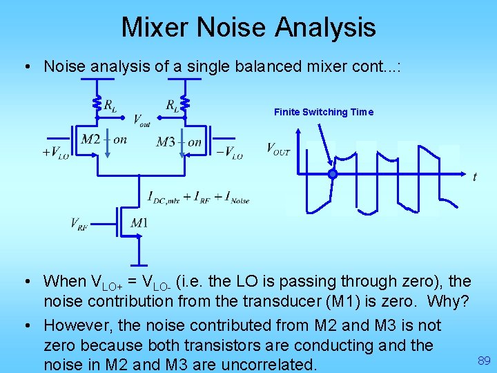 Mixer Noise Analysis • Noise analysis of a single balanced mixer cont. . .