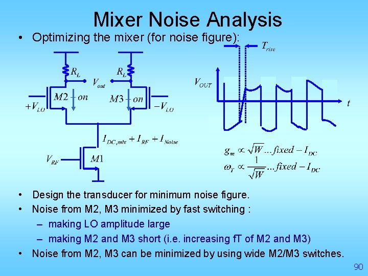 Mixer Noise Analysis • Optimizing the mixer (for noise figure): • Design the transducer