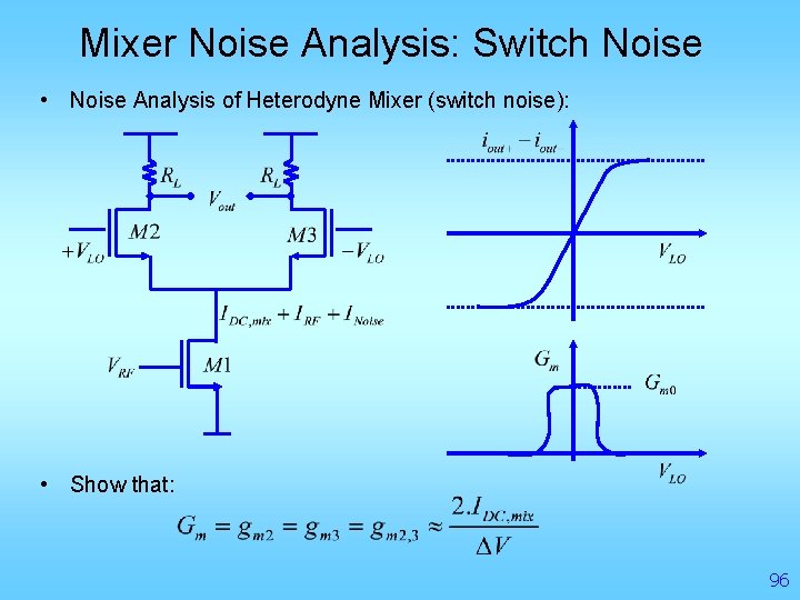 Mixer Noise Analysis: Switch Noise • Noise Analysis of Heterodyne Mixer (switch noise): •