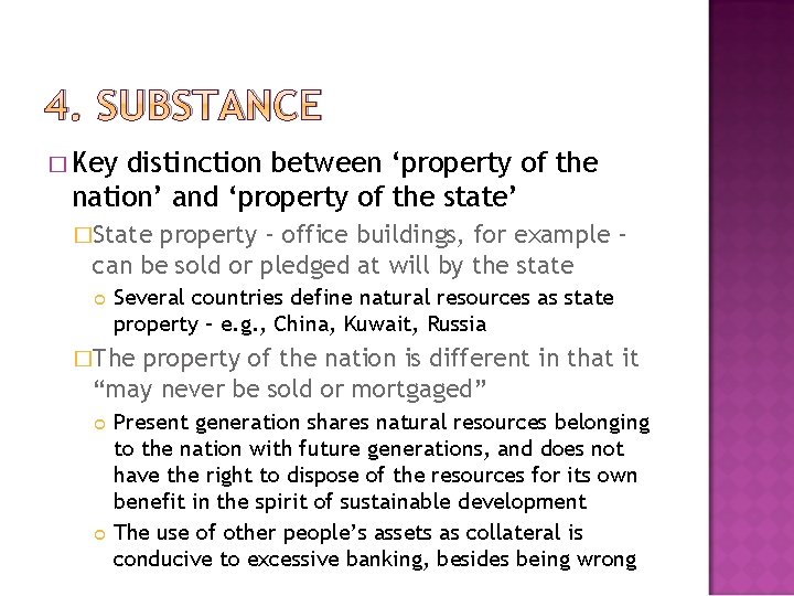 4. SUBSTANCE � Key distinction between ‘property of the nation’ and ‘property of the