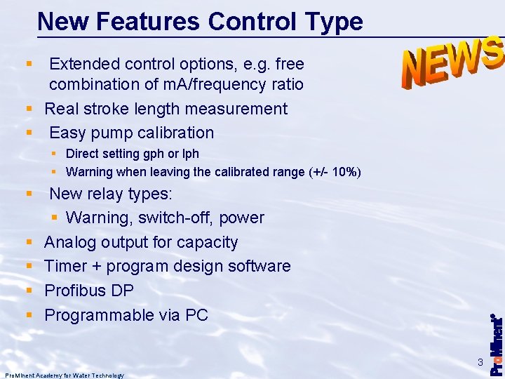 New Features Control Type § Extended control options, e. g. free combination of m.