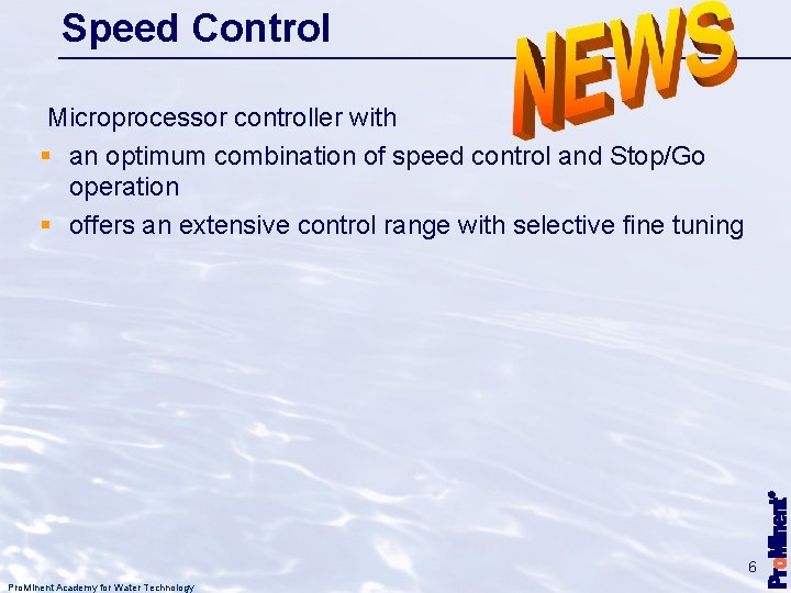 Speed Control Microprocessor controller with § an optimum combination of speed control and Stop/Go