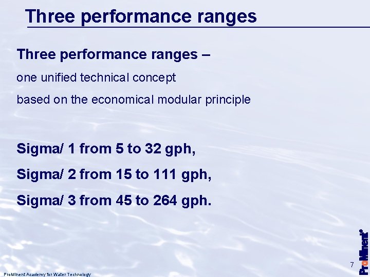 Three performance ranges – one unified technical concept based on the economical modular principle