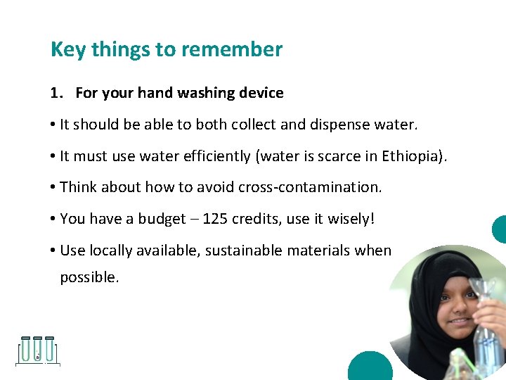 Key things to remember 1. For your hand washing device • It should be