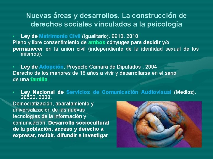 Nuevas áreas y desarrollos. La construcción de derechos sociales vinculados a la psicología •