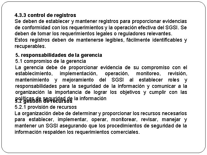 4. 3. 3 control de registros Se deben de establecer y mantener registros para