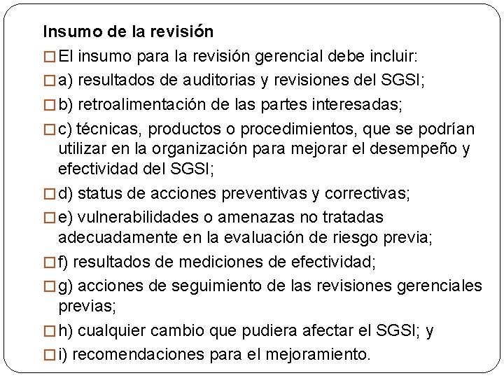 Insumo de la revisión � El insumo para la revisión gerencial debe incluir: �