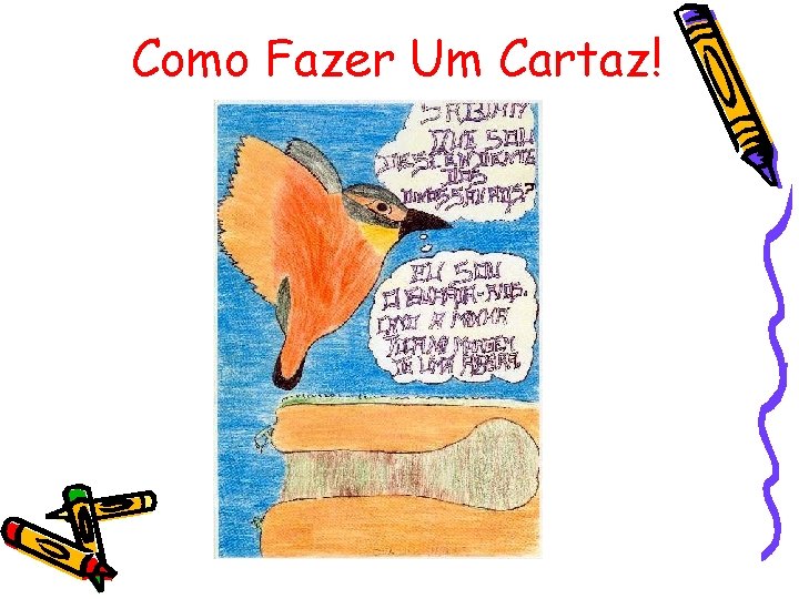 Como Fazer Um Cartaz! 