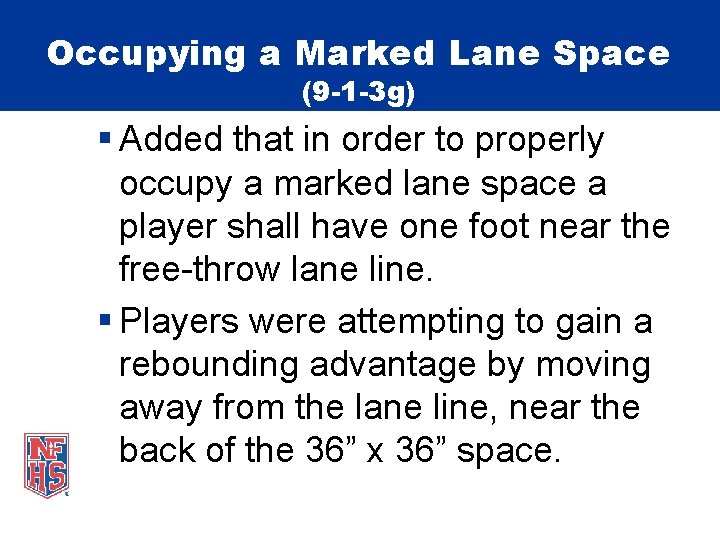 Occupying a Marked Lane Space (9 -1 -3 g) § Added that in order