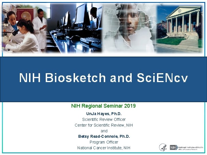 NIH Biosketch and Sci. ENcv NIH Regional Seminar 2019 Un. Ja Hayes, Ph. D.
