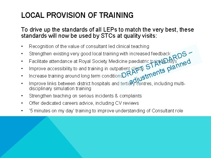 LOCAL PROVISION OF TRAINING To drive up the standards of all LEPs to match