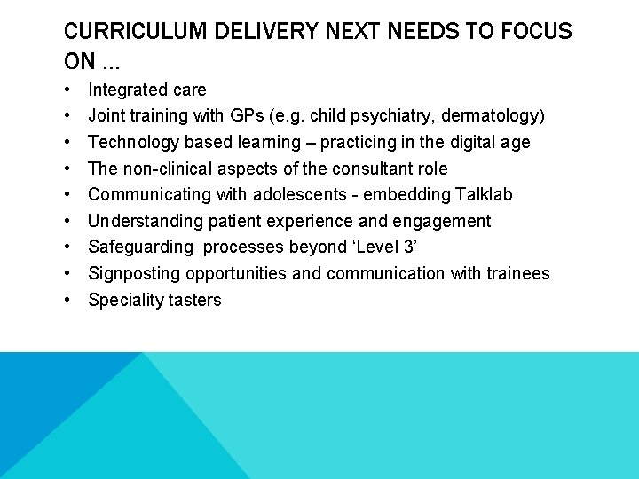 CURRICULUM DELIVERY NEXT NEEDS TO FOCUS ON … • • • Integrated care Joint