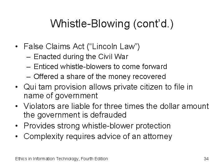 Whistle-Blowing (cont’d. ) • False Claims Act (“Lincoln Law”) – Enacted during the Civil