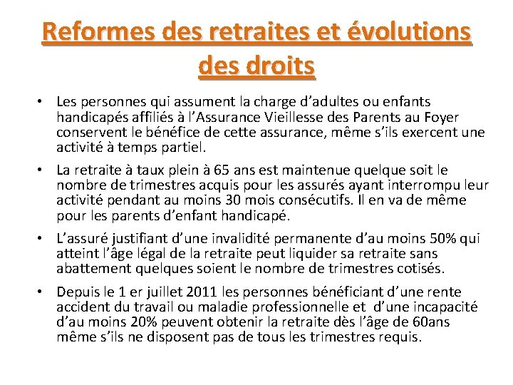 Reformes des retraites et évolutions des droits • Les personnes qui assument la charge