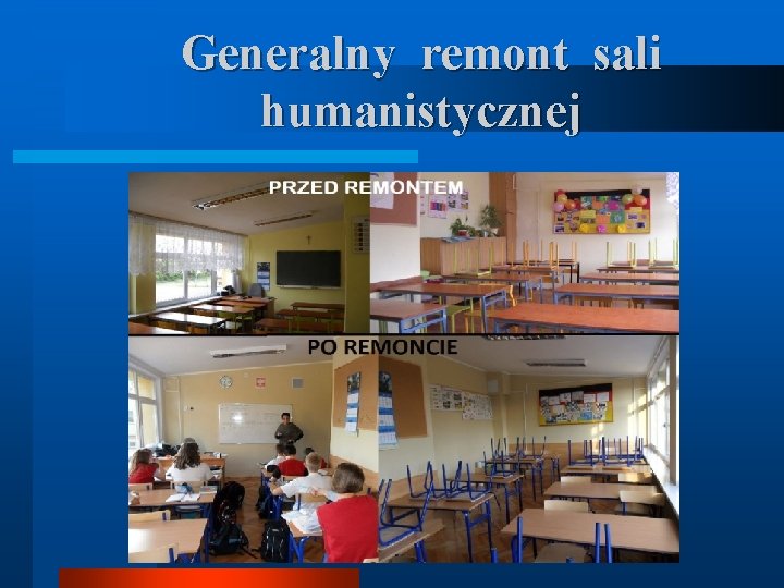 Generalny remont sali humanistycznej 