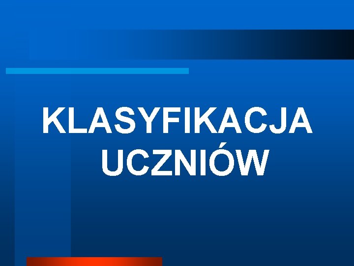 KLASYFIKACJA UCZNIÓW 