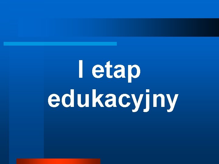 I etap edukacyjny 