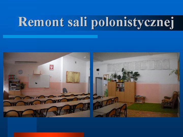 Remont sali polonistycznej 