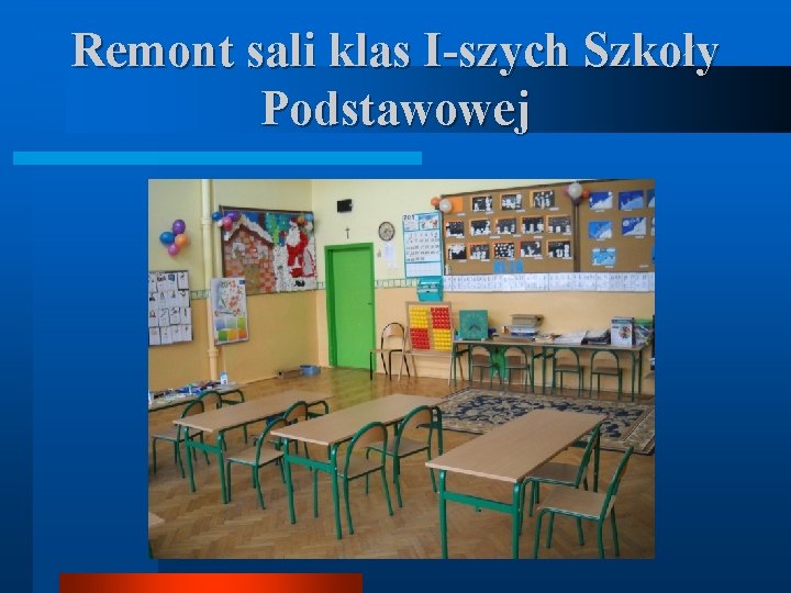 Remont sali klas I-szych Szkoły Podstawowej 