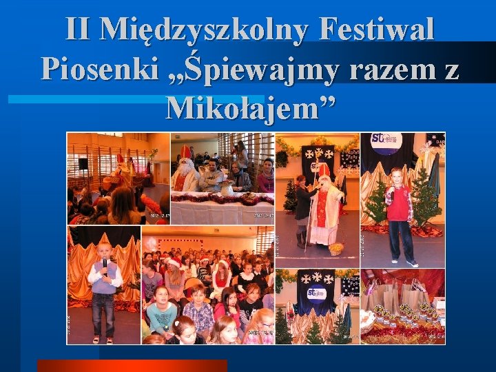 II Międzyszkolny Festiwal Piosenki „Śpiewajmy razem z Mikołajem” 