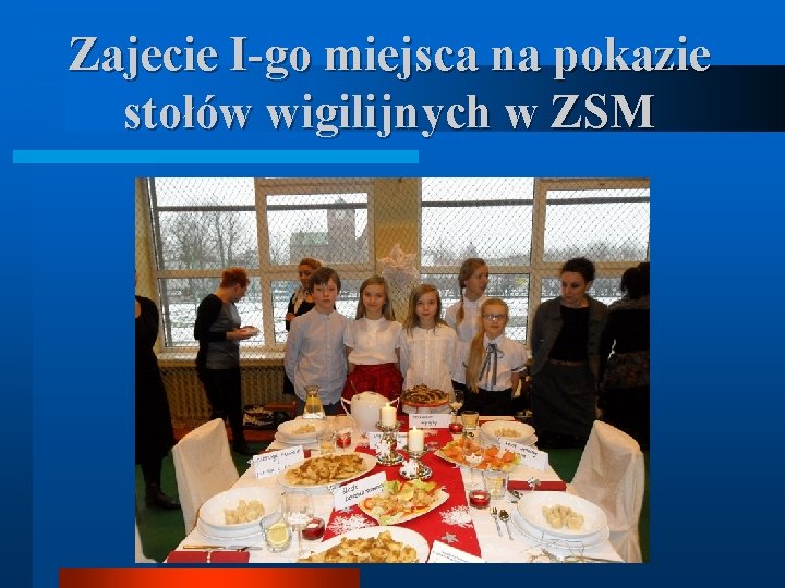 Zajecie I-go miejsca na pokazie stołów wigilijnych w ZSM 