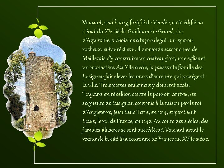 Vouvant, seul bourg fortifié de Vendée, a été édifié au début du XIe siècle.