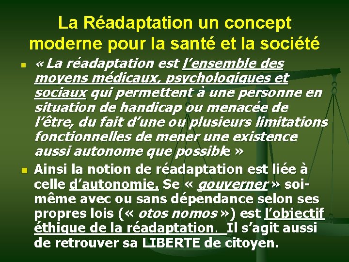 La Réadaptation un concept moderne pour la santé et la société n n «