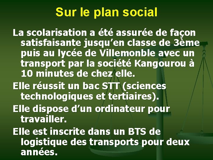 Sur le plan social La scolarisation a été assurée de façon satisfaisante jusqu’en classe