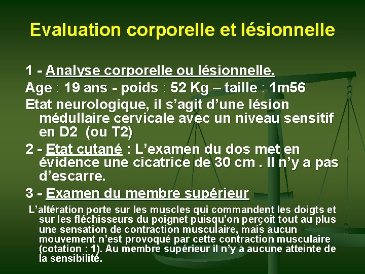 Evaluation corporelle et lésionnelle 1 - Analyse corporelle ou lésionnelle. Age : 19 ans