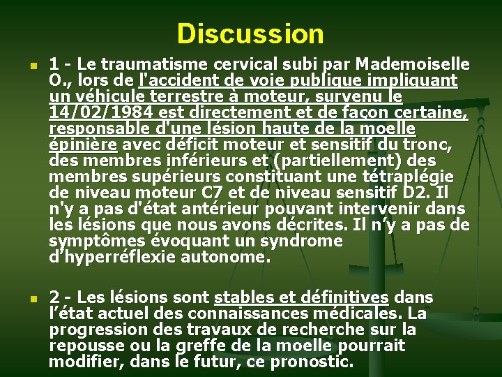 Discussion n n 1 - Le traumatisme cervical subi par Mademoiselle O. , lors