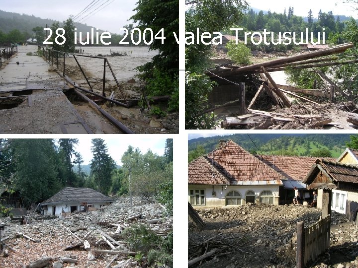 28 iulie 2004 valea Trotusului 