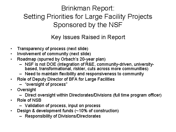 Brinkman Report: Setting Priorities for Large Facility Projects Sponsored by the NSF Key Issues