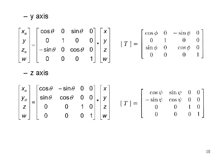 – y axis – z axis 10 