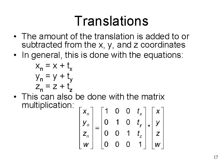Translations • The amount of the translation is added to or subtracted from the