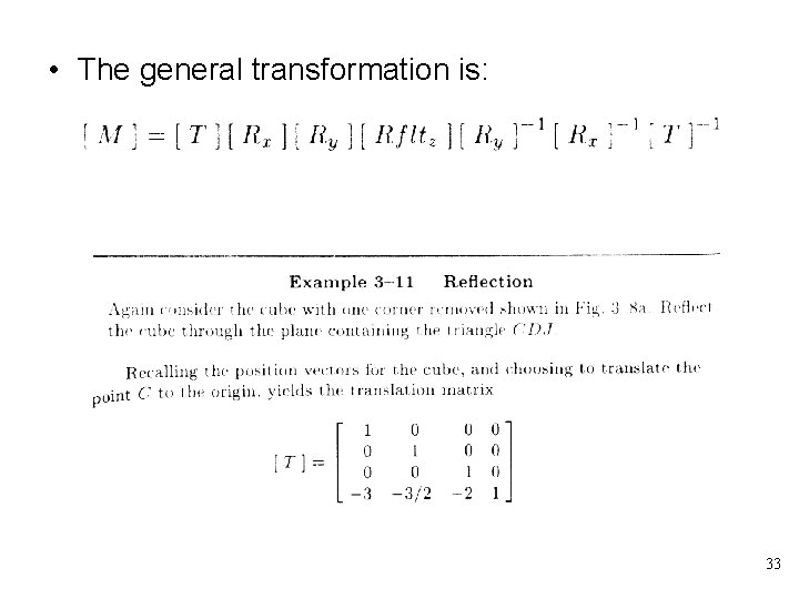  • The general transformation is: 33 