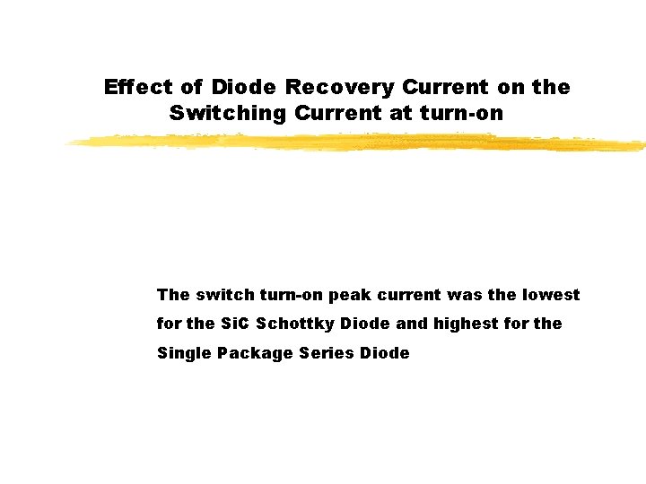 Effect of Diode Recovery Current on the Switching Current at turn-on The switch turn-on