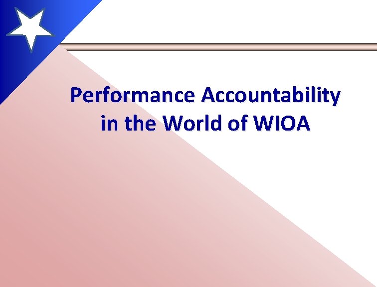 Performance Accountability in the World of WIOA 