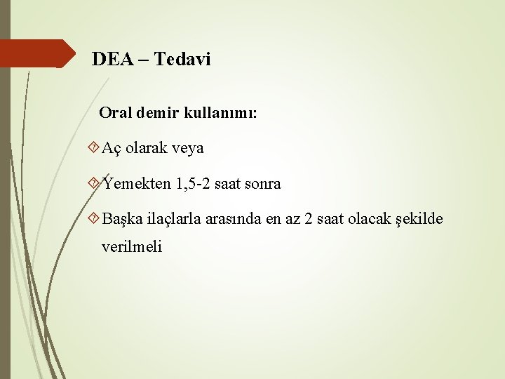 DEA – Tedavi Oral demir kullanımı: Aç olarak veya Yemekten 1, 5 -2 saat