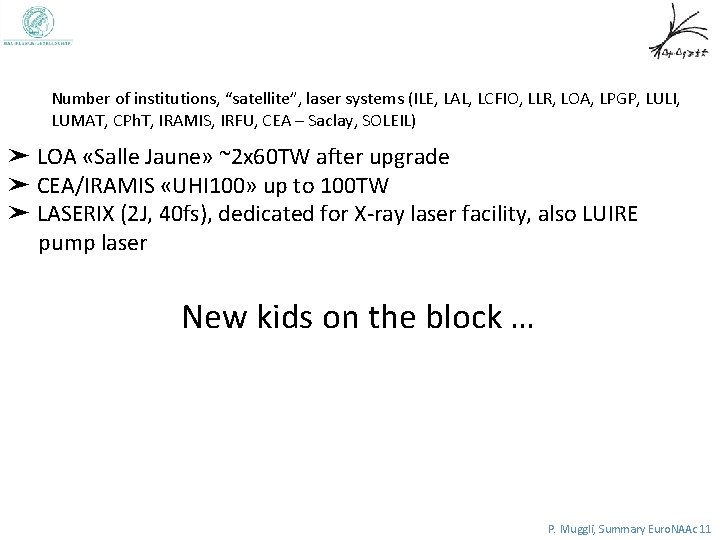 Number of institutions, “satellite”, laser systems (ILE, LAL, LCFIO, LLR, LOA, LPGP, LULI, LUMAT,