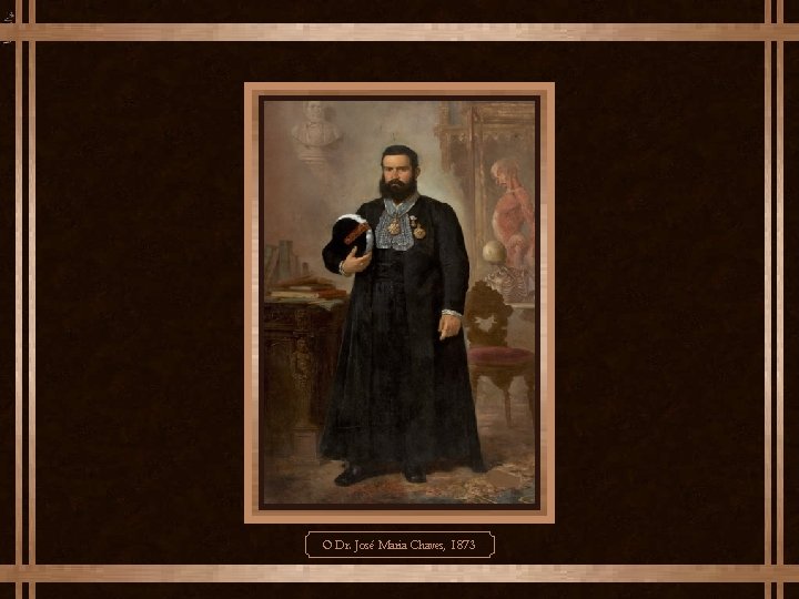 O Dr. José Maria Chaves, 1873 