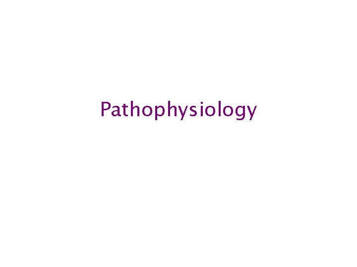 Pathophysiology 