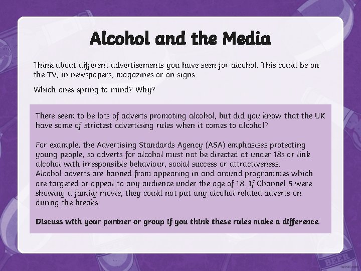 Alcohol and the Media Think about different advertisements you have seen for alcohol. This