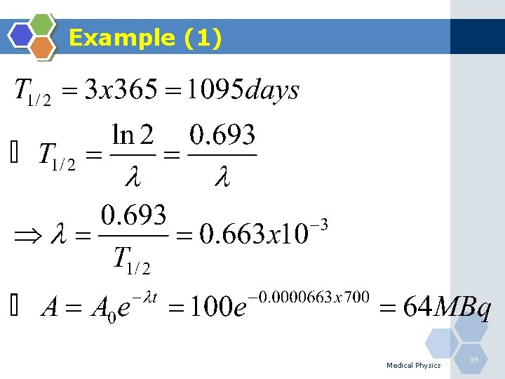 Example (1) Medical Physics 39 