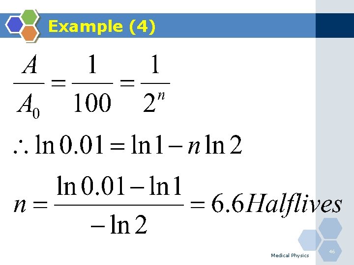 Example (4) Medical Physics 46 