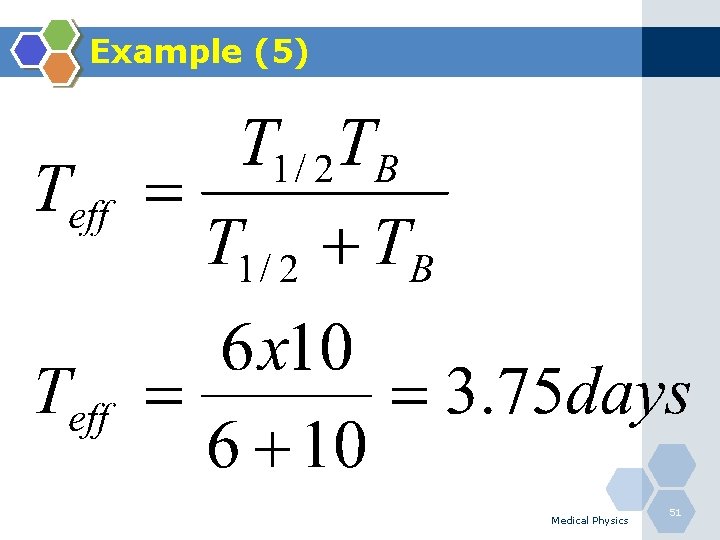 Example (5) Medical Physics 51 