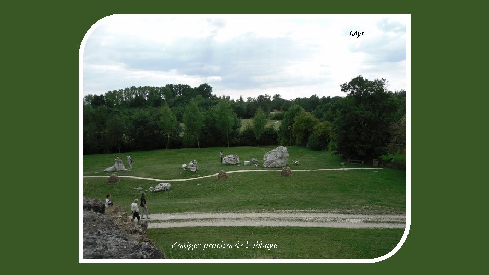 Myr Vestiges proches de l’abbaye 