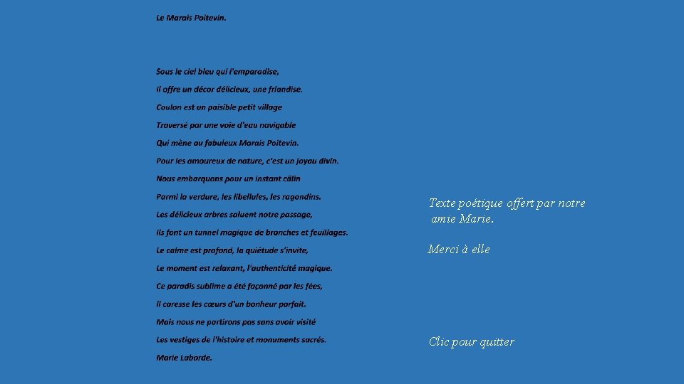 Texte poétique offert par notre amie Marie. Merci à elle Clic pour quitter 