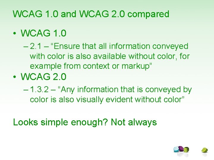 WCAG 1. 0 and WCAG 2. 0 compared • WCAG 1. 0 – 2.
