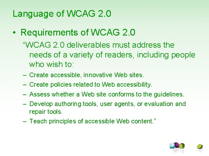 Language of WCAG 2. 0 • Requirements of WCAG 2. 0 “WCAG 2. 0