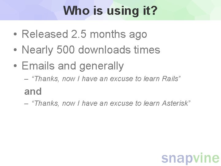Who is using it? • Released 2. 5 months ago • Nearly 500 downloads Who is using it? • Released 2. 5 months ago • Nearly 500 downloads